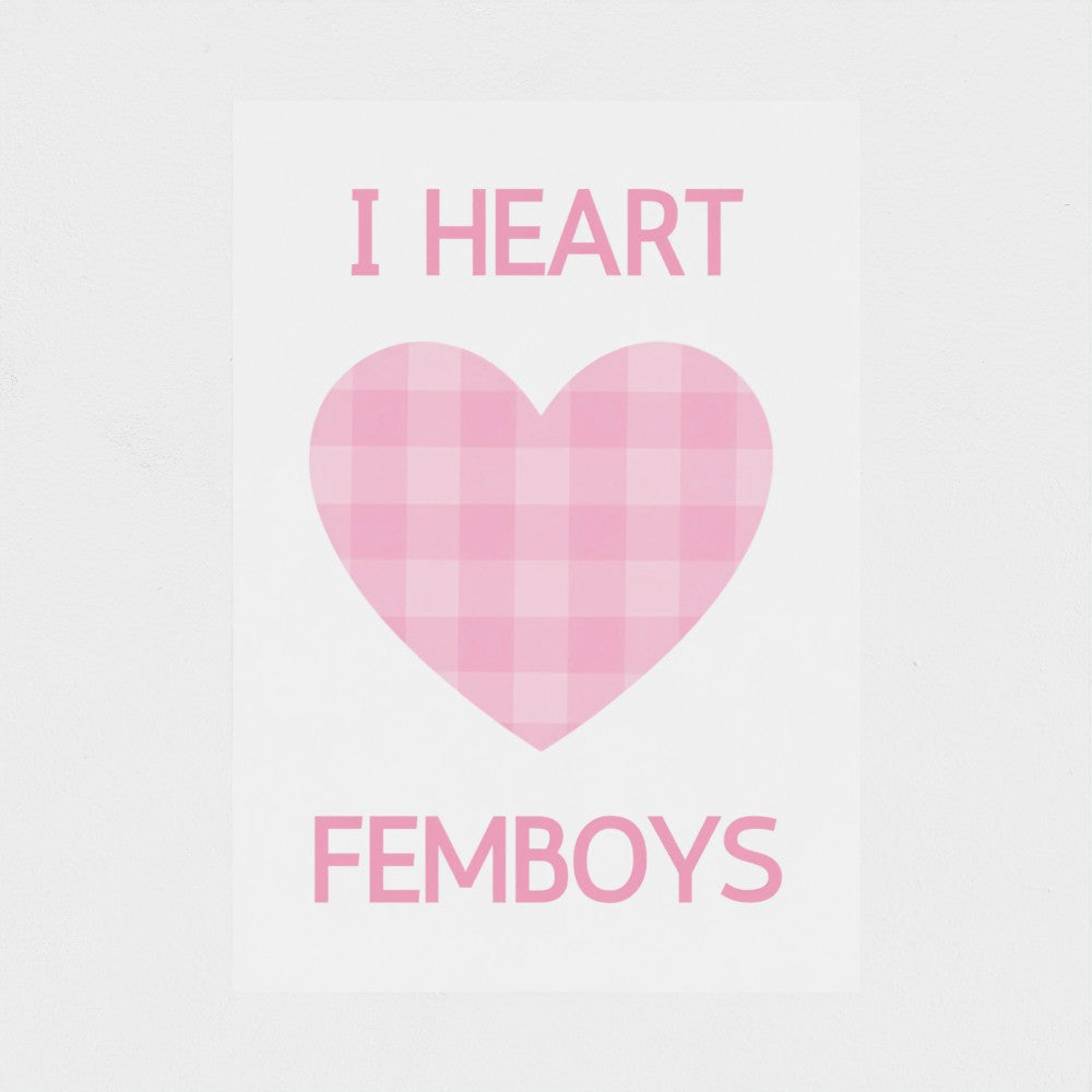 I Heart Femboys Poster | Wicker & Bloom